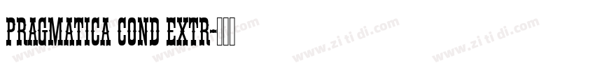 Pragmatica Cond Extr字体转换 Pragmatica Cond Extr字体转换
